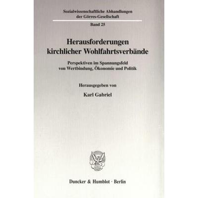 Herausforderungen kirchlicher Wohlfahrtsverbände., Taschenbuch von Karl Gabriel, Duncker & Humblot, 978-3-428-10248-8