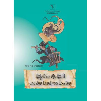 Kapitän McKalli und der Lord von Exeter, Gebundene Ausgabe von Frank Albers, Autumnus