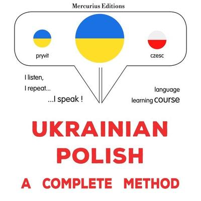 Ukrainian - Polish : a complete method - James Gardner, Audio, 9782821177352