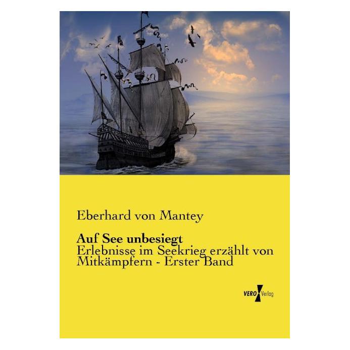 Vero Auf See unbesiegt (Deutsch, Softcover, Eberhard von Mantey) (55588952)
