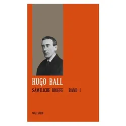 Sämtliche Werke und Briefe / Briefe 1904-1927, Sachbücher von Hugo Ball