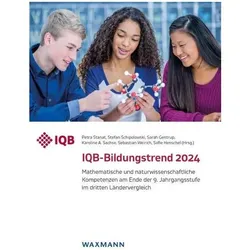IQB-Bildungstrend 2024, Fachbücher von Sebastian Weirich, Stefan Schipolowski, Karoline A. Sachse, Petra Stanat, Sofie Henschel, Sarah Gentrup, Jacqueline Niemietz, Jule H. Burblies, Katrin Juliane Otte, Kristin Schotte, Joseph Ferdinand, Philipp Franikowski, Nicklas J. Hafiz, Laura Maj Legler, Annika Liebelt, Christoph Jindra, Sarah Paul, Jennifer Rahden, Katharina Scheiter, Birgit Heppt, Anna Volodina, Aileen Edele, Sarah Lenz, Dirk Richter, Rebecca Schneider, Benjamin Becker, Lars Hoffmann