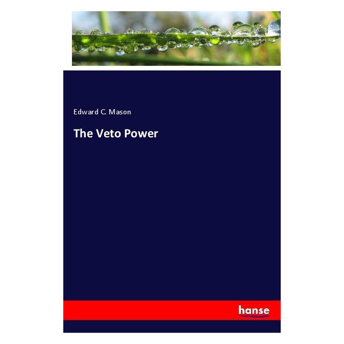 Hansebooks The Veto Power (Deutsch, Edward C. Mason) (56187216)
