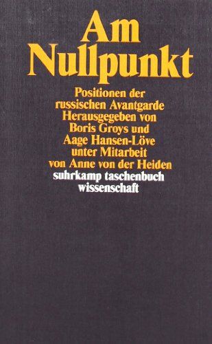 Boris Groys - Am Nullpunkt: Positionen der russischen Avantgarde (suhrkamp taschenbuch wissenschaft) - Preis vom 09.10.2026 07:28:09 h