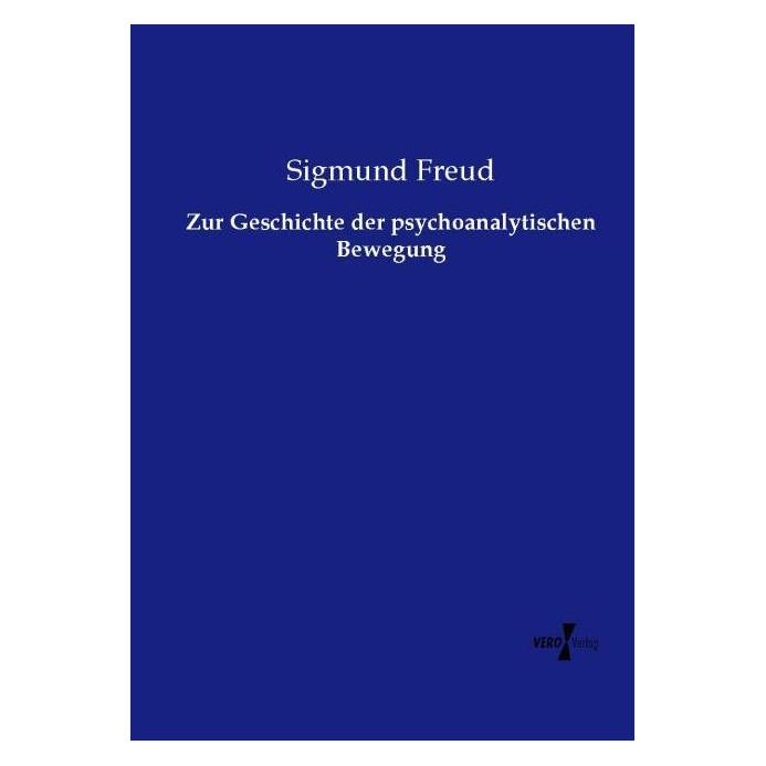 Vero Zur Geschichte der psychoanalytischen Bewegung (Deutsch, Softcover, Sigmund Freud) (35161440)