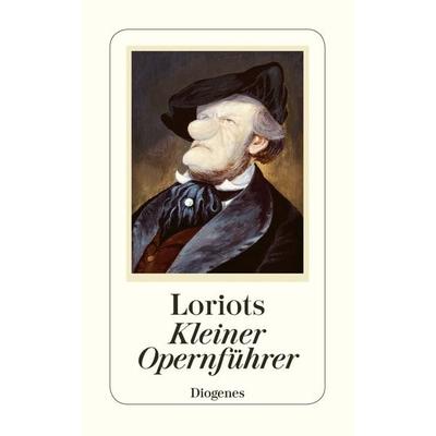 Loriots kleiner Opernführer -