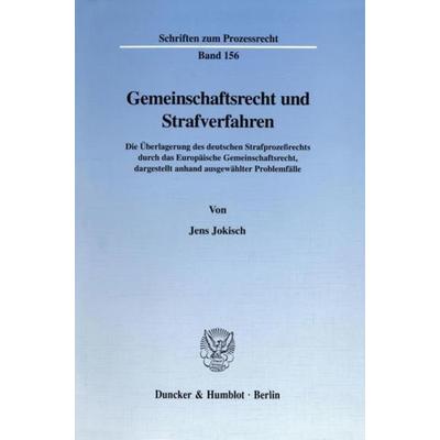 Gemeinschaftsrecht und Strafverfahren., Taschenbuch von Jens Jokisch, Duncker & Humblot, 978-3-428-10080-4