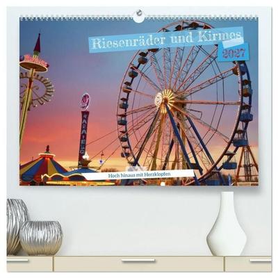 Riesenräder und Kirmes (hochwertiger Premium Wandkalender 2027 DIN A2 quer), Kunstdruck in Hochglanz