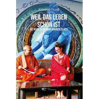 WEIL DAS LEBEN SCHÖN IST, Taschenbuch von Jeanette Hesse, Europa Edizioni srl