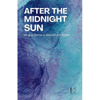 After the Midnight Sun, Taschenbuch von Pomme Bilingual, Pomme Bilingual