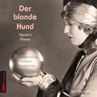 Der blonde Hund - Kerstin Ehmer, Audio, 9783865328052