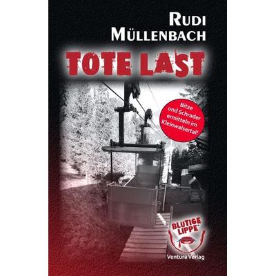 Tote Last, Taschenbuch von Rudi Müllenbach, Ventura Verlag