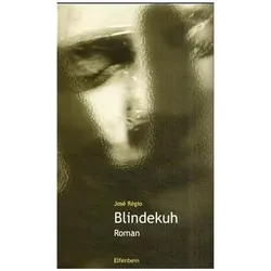 Blindekuh, Belletristik von Jose Regio