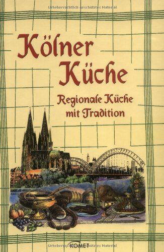 Kölner Küche. Regionale Küche mit Tradition. - Preis vom 30.09.2026 09:01:18 h