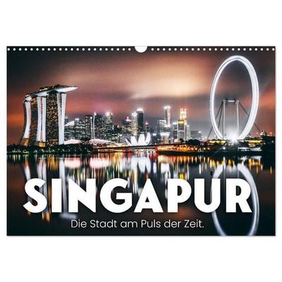 Singapur - Die Stadt am Puls der Zeit. (Wandkalender 2027 DIN A3 quer), CALVENDO Monatskalender