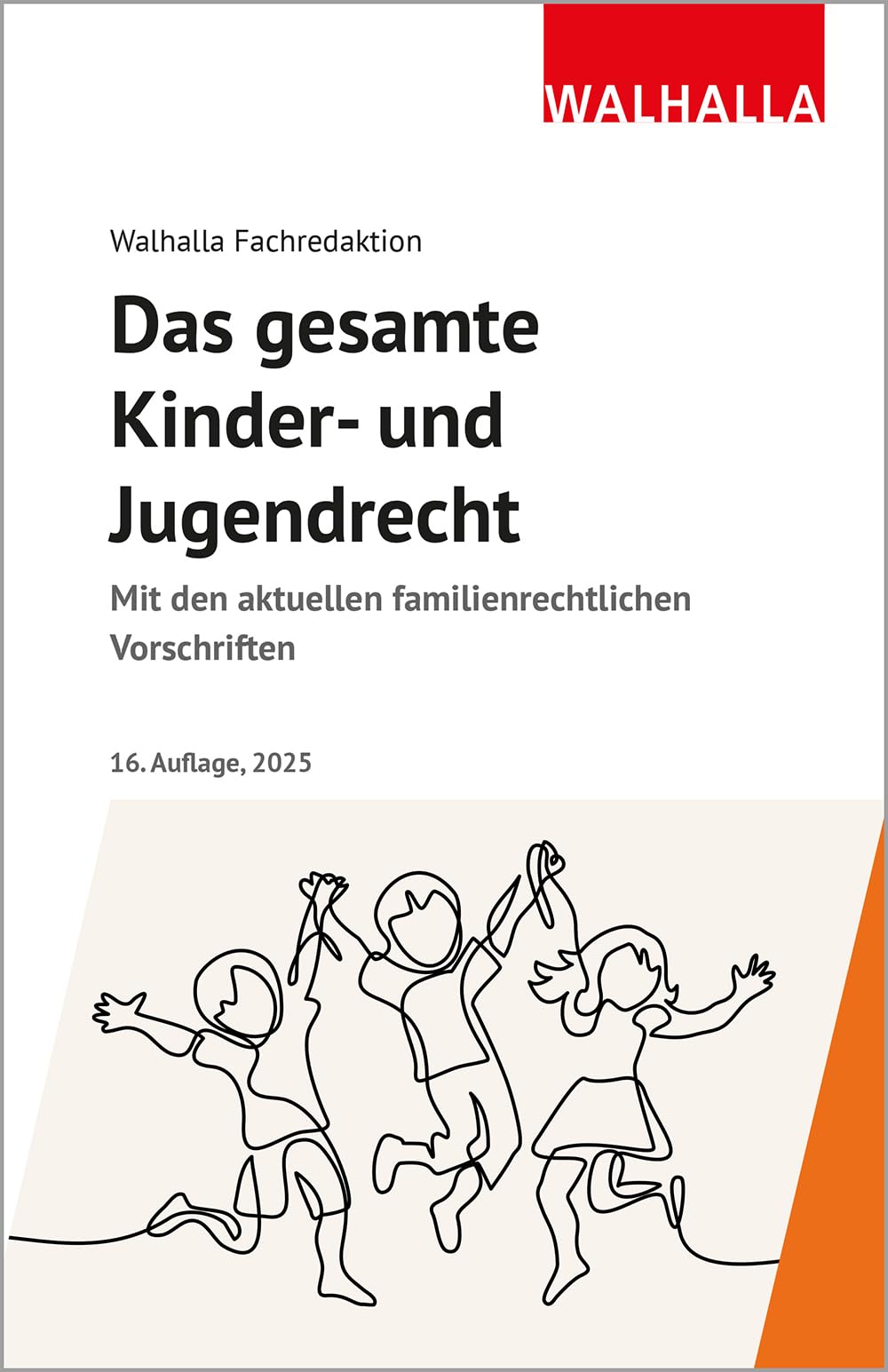 Walhalla Fachredaktion - Das gesamte Kinder- und Jugendrecht: Mit den aktuellen familienrechtlichen Vorschriften - Preis vom 13.10.2026 11:25:28 h