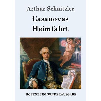 Casanovas Heimfahrt, Taschenbuch von Arthur Schnitzler, Hofenberg, 978-3-8430-1584-4
