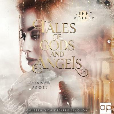 Tales of Gods and Angels - Sonnenfrost - Jenny Völker, Audio, 9783987479908