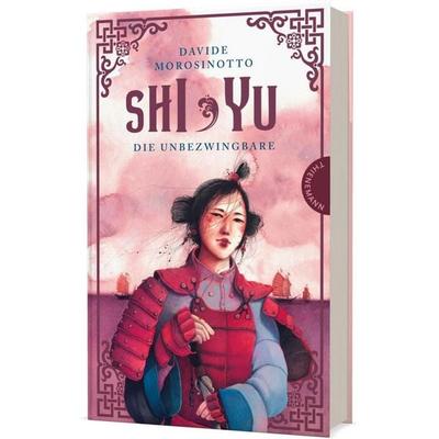 Shi Yu, Gebundene Ausgabe von Davide Morosinotto, Thienemann in der Thienemann-Esslinger Verlag GmbH, 978-3-522-20280-0