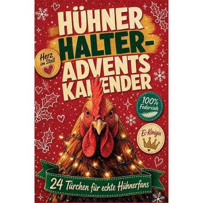 Hühnerhalter Adventskalender, Taschenbuch von Monika Fellchen, Buchfaktur Verlag, 978-94-039-5393-9