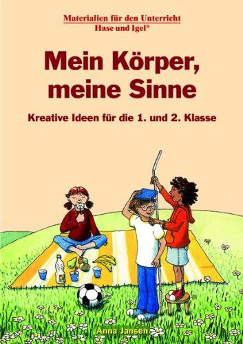 Anna Jansen - Mein Körper, meine Sinne: Kreative Ideen für die 1. und 2. Klasse - Preis vom 06.10.2026 07:26:00 h