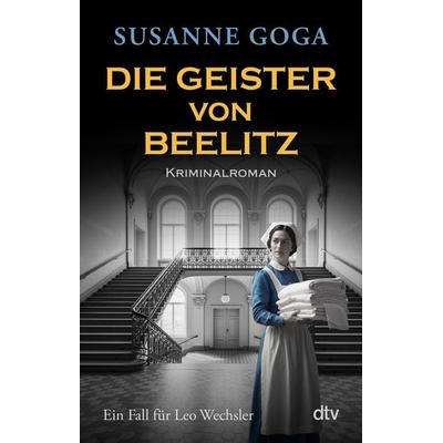 Die Geister von Beelitz, Taschenbuch von Susanne Goga, dtv, 978-3-423-22163-4