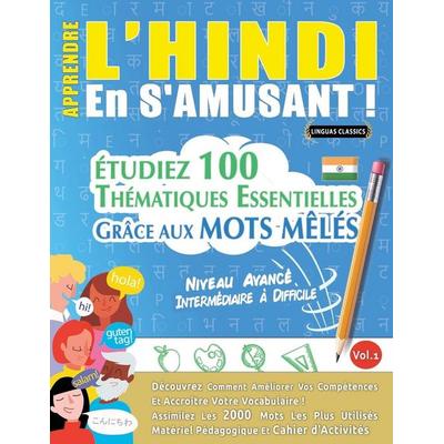 APPRENDRE L'HINDI EN S'AMUSANT - NIVEAU AVANCÉ, Taschenbuch von Linguas Classics, Linguas Classics