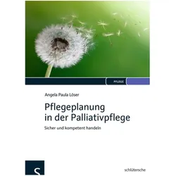 Pflegeplanung in der Palliativpflege, Fachbücher von Angela Paula Löser