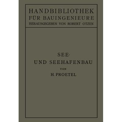 See- und Seehafenbau, Taschenbuch von Hermann Proetel, Springer Berlin, 978-3-642-98309-2