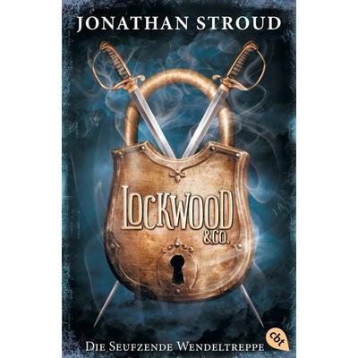 Die seufzende Wendeltreppe / Lockwood & Co. Band 1, Taschenbuch von Jonathan Stroud, CBJ
