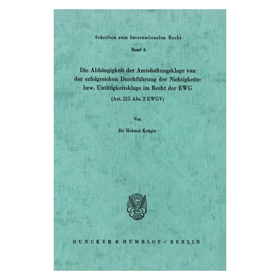 Duncker & Humblot Die Abhängigkeit der Amtshaftungsklage von der erfolgreichen Durchführung der Nichtigkeits- bzw. Unt (Deutsch, Softcover, Helmut Krüger) (55344807)
