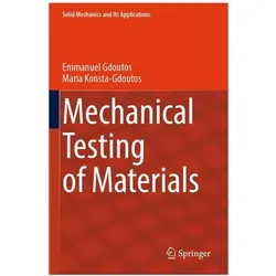 Gdoutos:Mechanical Testing of Materials, Fachbücher von Emmanuel Gdoutos, Maria Konsta-Gdoutos