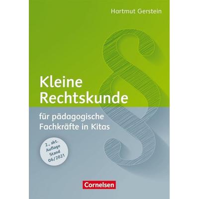 Kleine Rechtskunde für pädagogische Fachkräfte in Kitas (2., aktualisierte Auflage), Taschenbuch von Hartmut Gerstein, Cornelsen bei Verlag an der