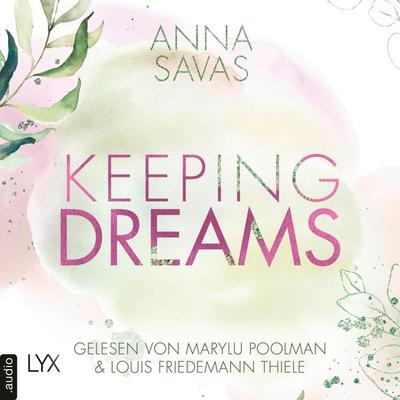 Keeping Dreams - Keeping-Reihe, Teil 2 - Anna Savas, Audio, 4066004486598