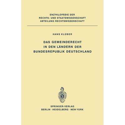 Das Gemeinderecht in den Ländern der Bundesrepublik Deutschland, Taschenbuch von Hans Klüber, Springer Berlin, 978-3-642-80656-8