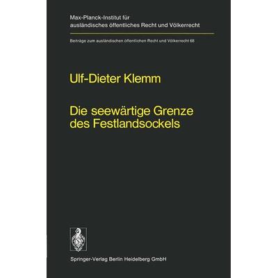 Die seewärtige Grenze des Festlandsockels, Taschenbuch von U.-D. Klemm, Springer Berlin, 978-3-642-45491-2