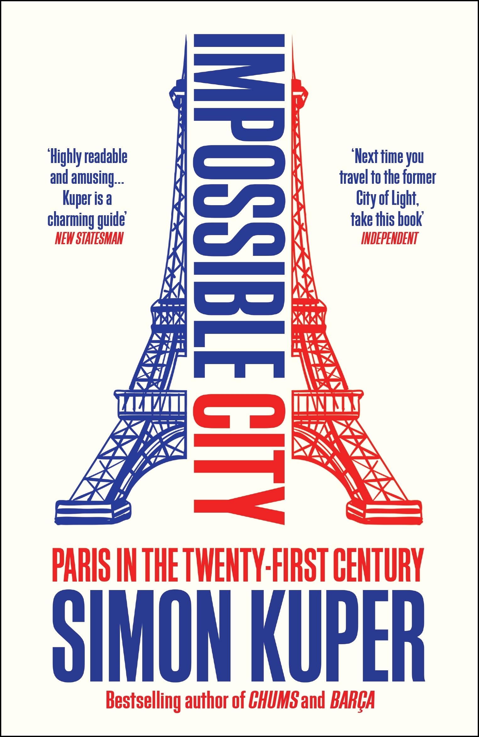 Simon Kuper - Impossible City: Paris in the Twenty-First Century - Preis vom 04.10.2026 03:51:26 h