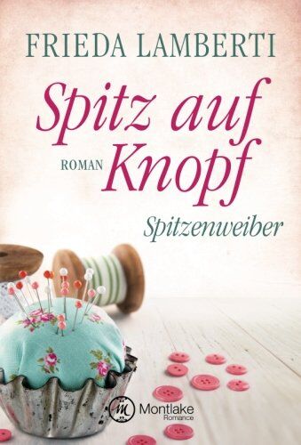 Frieda Lamberti - Spitz auf Knopf - Spitzenweiber (Spitzenweiber Reihe, Band 2) - Preis vom 18.10.2026 19:22:15 h