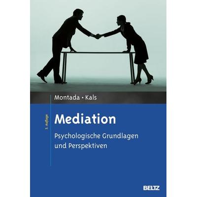 Mediation, Gebundene Ausgabe von Elisabeth Kals,Leo Montada, Beltz Verlagsgruppe GmbH & Co. KG, 978-3-621-27951-2