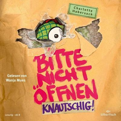Bitte nicht öffnen 9: Knautschig! - Charlotte Habersack, Audio, 9783844939446