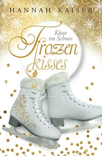 Hannah Kaiser - Frozen Kisses - Küsse im Schnee - Preis vom 02.10.2026 23:42:20 h