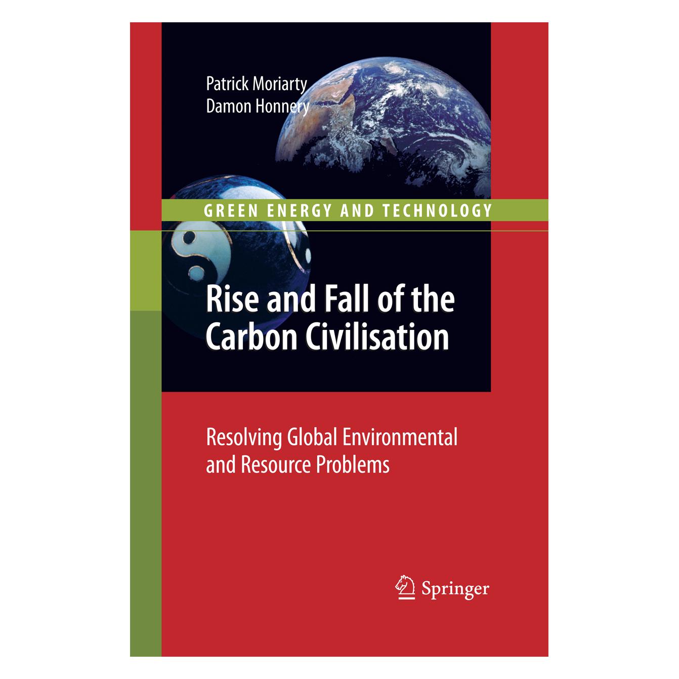 Springer Rise and Fall of the Carbon Civilisation (Englisch, Softcover, Damon Honnery, Patrick Moriarty) (55581413)