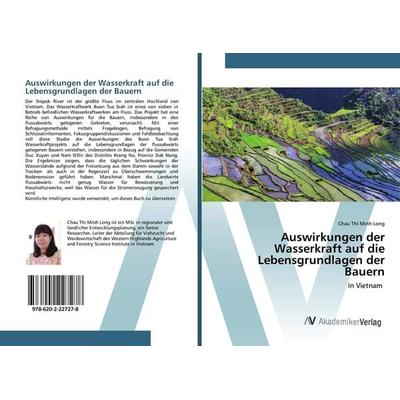 Auswirkungen der Wasserkraft auf die Lebensgrundlagen der Bauern, Taschenbuch von Chau Thi Minh Long, AV Akademikerverlag, 978-620-2-22727-8