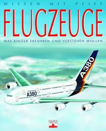 Flugzeuge: Was Kinder erfahren und verstehen wollen - Preis vom 09.10.2026 07:28:09 h