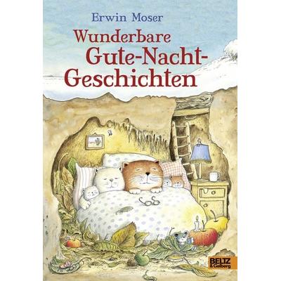 Erwin Moser. Wunderbare Gute-Nacht-Geschichten, Gebundene Ausgabe von Erwin Moser, Beltz Verlagsgruppe GmbH & Co. KG, 978-3-407-82168-3