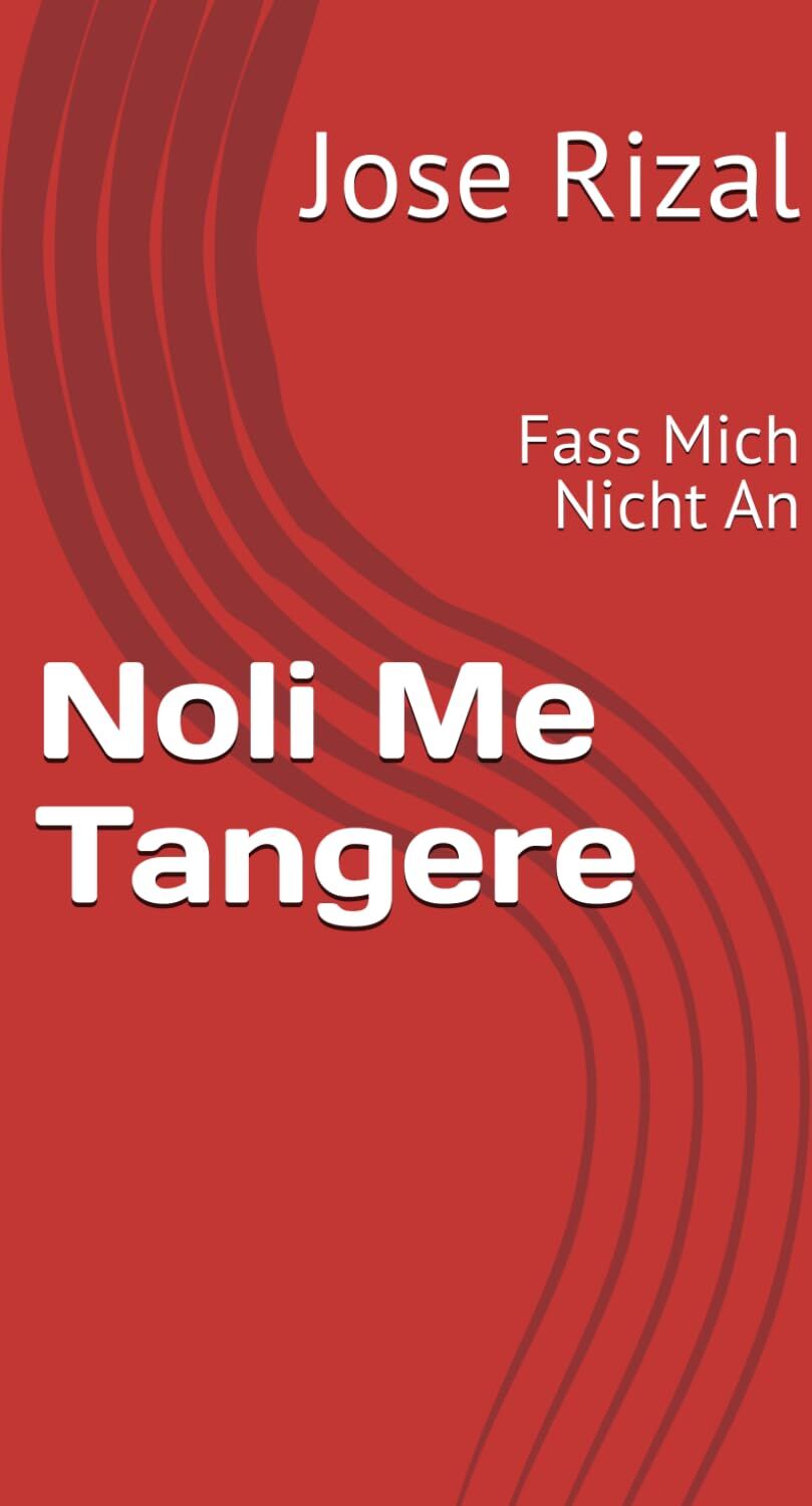 José Rizal - Noli Me Tangere: Fass Mich Nicht An - Preis vom 09.10.2026 07:28:09 h