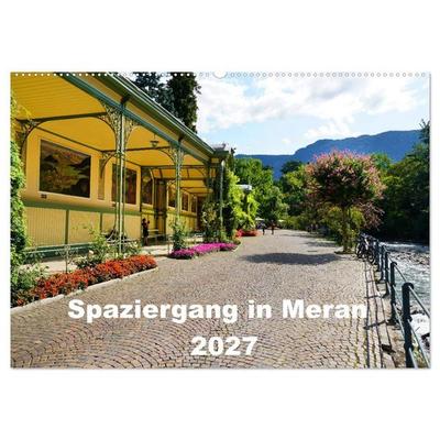 Spaziergang in Meran (Wandkalender 2027 DIN A2 quer), CALVENDO Monatskalender