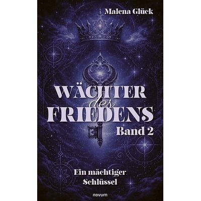 Wächter des Friedens, Taschenbuch von Malena Glück, Novum Verlag, 978-3-7116-1539-8