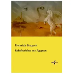 Brugsch:Reiseberichte aus Ägypten, Ratgeber von Heinrich Brugsch