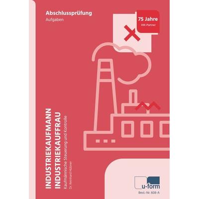 Industriekaufmann/Industriekauffrau, Taschenbuch von Reinhard Hübner, U-form Verlag, Hermann Ullrich GmbH & Co KG, 978-3-88234-608-4